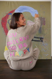 You Deserve to be Happy Teddy Crewneck